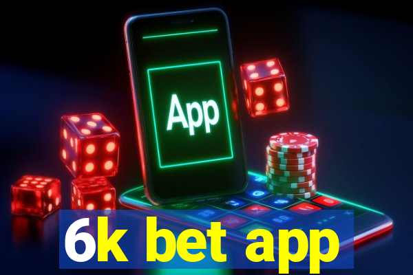 6k bet app